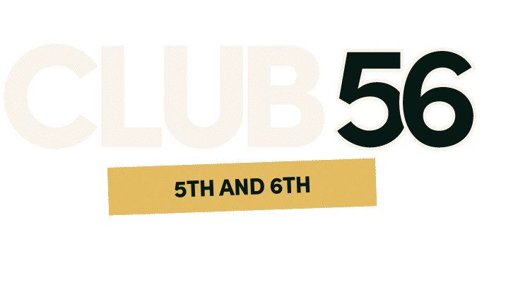 Club 56 is launching